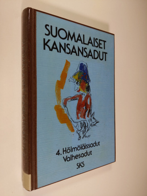 Pirkko-Liisa (toim.) Rausmaa : Suomalaiset kansansadut 4,...