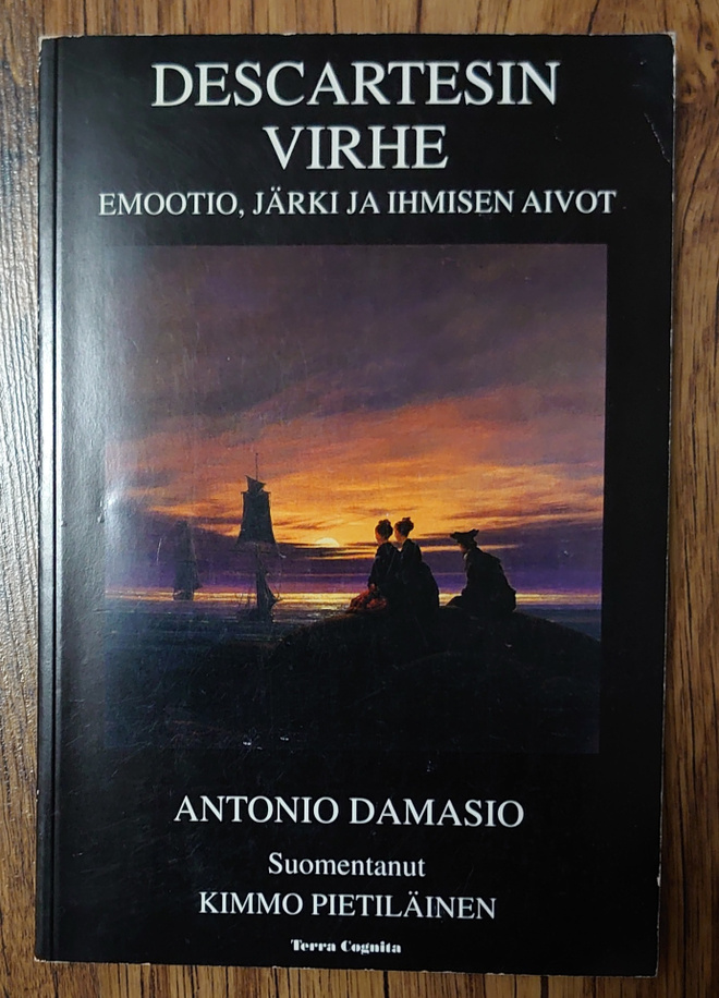Antonio Damasio - Descartesin virhe