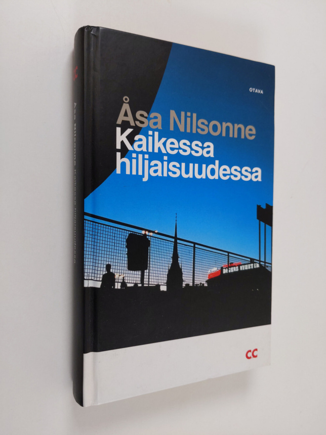 Åsa Nilsonne : Kaikessa hiljaisuudessa