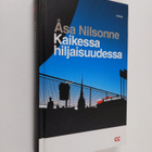 Åsa Nilsonne : Kaikessa hiljaisuudessa - pikkukuva 1