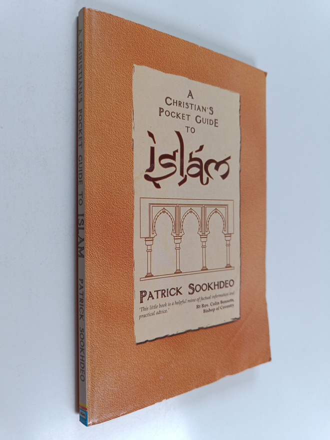 Patrick Sookhdeo : A Christian's Pocket Guide to Islam