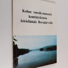 Kalle Kuosa : Kolme vuosikymmentä kenttätykistön leirielä... - pikkukuva 1