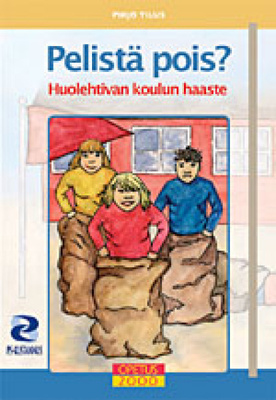 Pirjo Tilus: Pelistä pois - huolehtivan koulun haaste