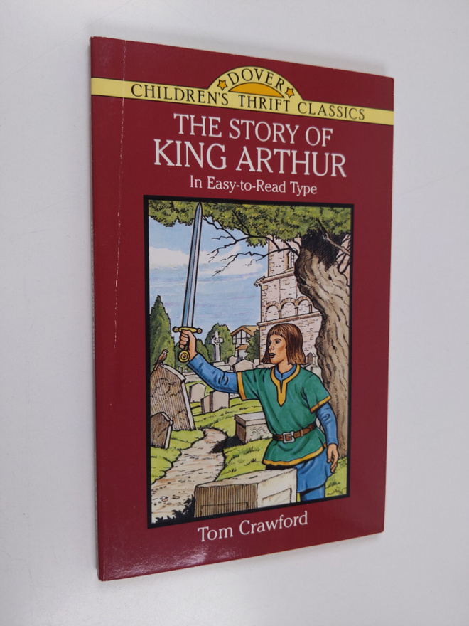 Tom Crawford : The Story of King Arthur (lyhennetty laitos)