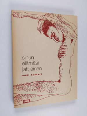 Anni Sumari : Sinun elämäsi jättiläinen