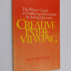 Ken Metzler : Creative interviewing : the writer's guide ... - pikkukuva 1