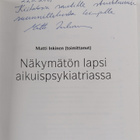 Näkymätön lapsi aikuispsykiatriassa (signeerattu, tekijän... - pikkukuva 3
