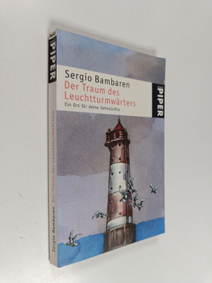Sergio Bambaren : Der Traum des Leuchtturmwärters - ein O...
