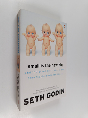 Seth Godin : Small is the New Big : And 183 Other Riffs, ...