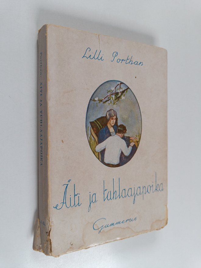 Lilli Porthan : Äiti ja tuhlaajapoika : romaani