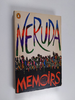 Pablo Neruda : Memoirs