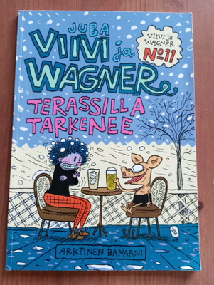 Viivi ja Wagner 11 Terassilla Tarkenee