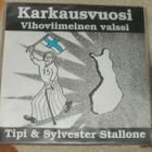 TIPI & SYLVESTER STALLONE ~ Karkausvuosi ~ 7" single - pikkukuva 1