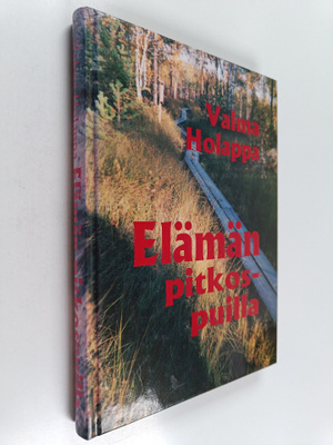 Valma Holappa : Elämän pitkospuilla : runoja