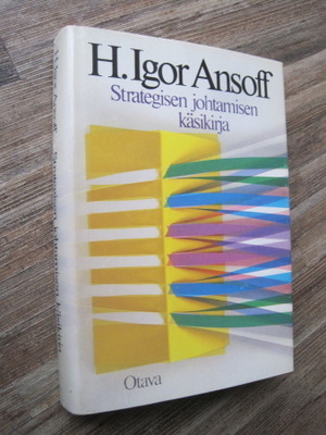 Strategisen johtamisen käsikirja / H. Igor Ansoff