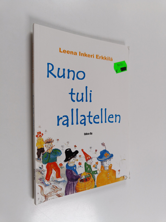 Leena Erkkilä : Runo tuli rallatellen