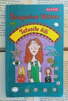 Jacqueline Wilson - Tatuoitu äiti (pokkari)