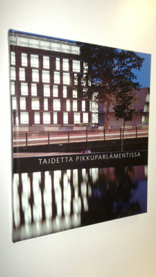 Liisa (toim.) Lindgren : Taidetta Pikkuparlamentissa : Pu...
