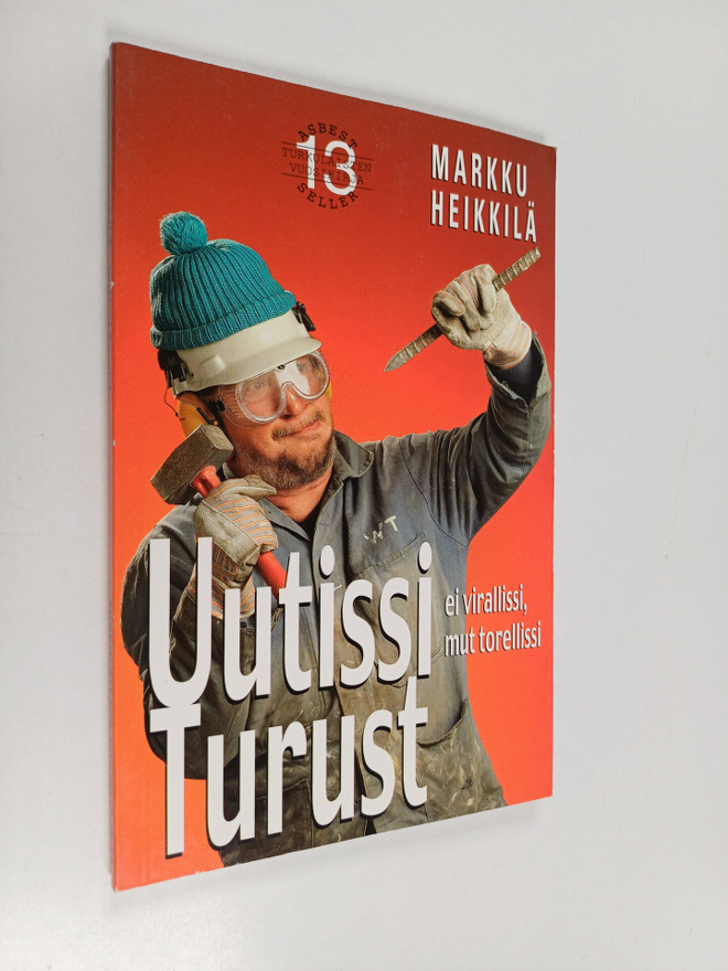 Markku Heikkilä : Uutissi Turust 13 - ei virallissi mut t...