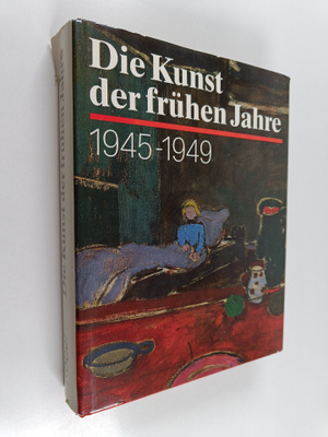 Karl Max Kober : Die Kunst der fruhen Jahre : 1945-1949