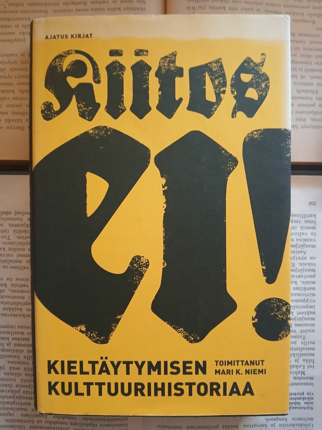 Kiitos ei! • Kieltäytymisen kulttuurihistoriaa (sid.)