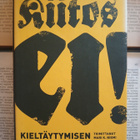 Kiitos ei! • Kieltäytymisen kulttuurihistoriaa (sid.) - pikkukuva 1