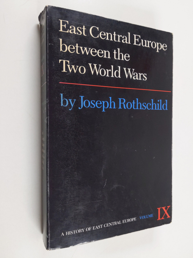 Joseph Rothschild : East Central Europe between the Two W...