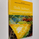 Yksilö, kulttuuri, innovaatioympäristö : avauksia aluekeh... - pikkukuva 1
