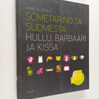 Jarno Alastalo : Sometarinoita Suomesta : Hullu, barbaari... - pikkukuva 1
