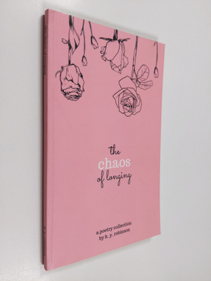 K y Robinson : The Chaos of Longing