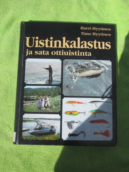 UISTINKALASTUS JA SATA OTTIUISTINTA : HYYTINEN & HYYTINEN