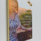 Kirsi Ranto : Pehmeä kuin kukka, kova kuin timantti - pikkukuva 1