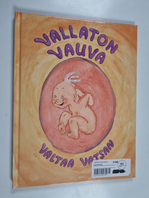 Thomas Svensson : Vallaton vauva valtaa vatsan