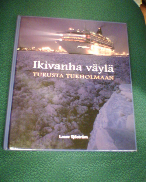 IKIVANHA VÄYLÄ TURUSTA TUKHOLMAAN ( 1 p. 2003 ) Sis.pk:t