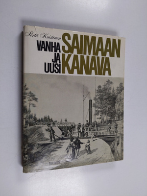 Pertti Koistinen : Vanha ja uusi Saimaan kanava