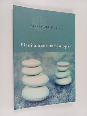 Alexandre Jollien : Pieni antautumisen opas
