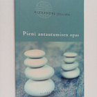 Alexandre Jollien : Pieni antautumisen opas - pikkukuva 1
