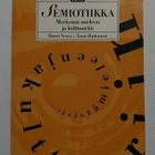 Semiotiikka - Merkeistä Mieleen ja Kulttuuriin - pikkukuva 1