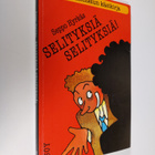 Seppo Hyrkäs : Selityksiä, selityksiä! : hätävalehtelun k... - pikkukuva 1