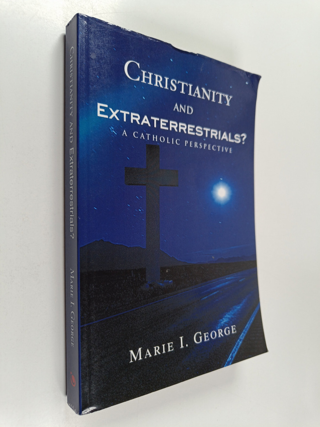 Marie George : Christianity and Extraterrestrials? : A Ca...