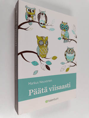 Markus Neuvonen : Päätä viisaasti