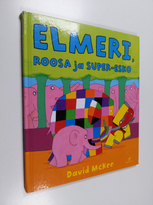 David McKee : Elmeri, Roosa ja Super-Esko