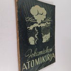 Jokamiehen atomikirja : helppotajuinen selostus atomien r... - pikkukuva 1