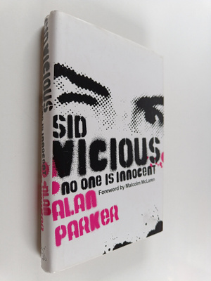 Alan Parker : Sid Vicious : No One is Innocent