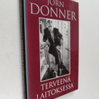 Jörn Donner : Terveenä laitoksessa : katkelmia muistista - pikkukuva 1