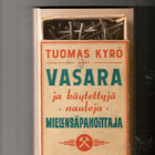 TUOMAS KYRÖ: Mielensäpahoittaja-Vasara ja käytettyjä nauloja - pikkukuva 1
