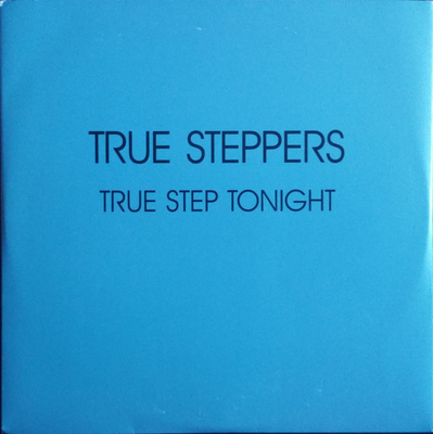 TRUE STEPPERS :: TRUE STEP TONIGHT :: CDS PROMO 2000
