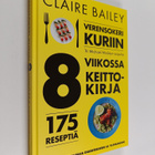 Clare Bailey : Verensokeri kuriin 8 viikossa : keittokirj... - pikkukuva 1