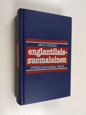 Aino Wuolle : Englantilais-suomalainen opiskelusanakirja ...