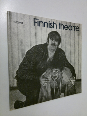 Maija Savutie : Finnish theatre : A northern part of worl...